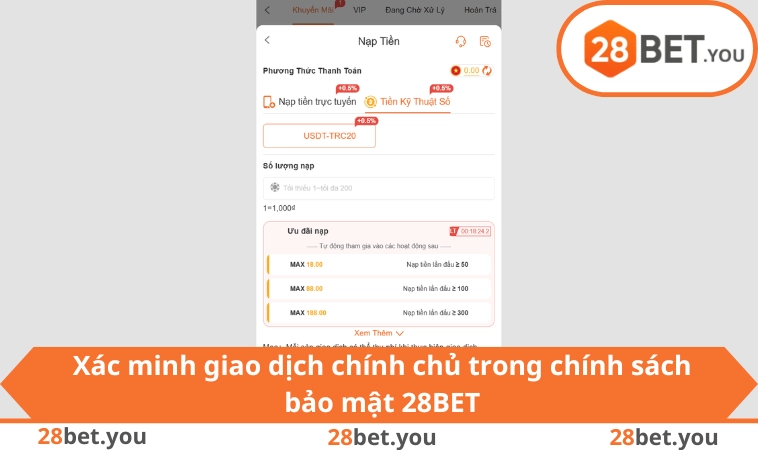 Xác minh giao dịch chính chủ trong chính sách bảo mật 28BET